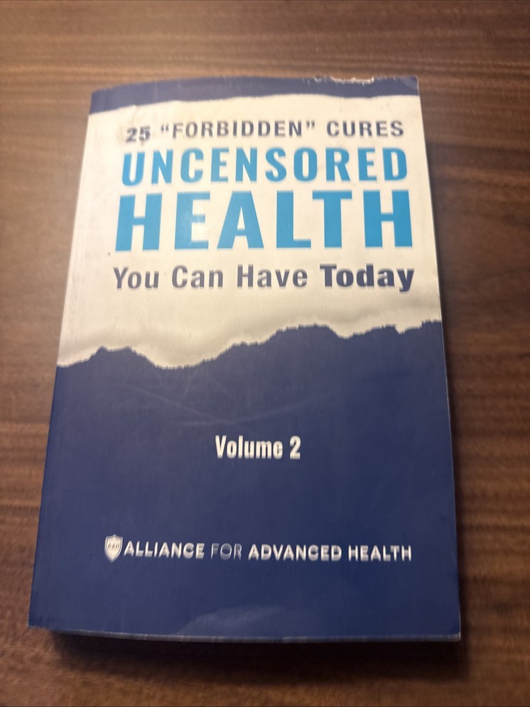 UNCENSORED HEALTH 25 Forbidden Cures You Can Have Today – Volume 2 Paperback