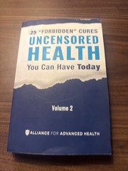 UNCENSORED HEALTH 25 Forbidden Cures You Can Have Today – Volume 2 Paperback