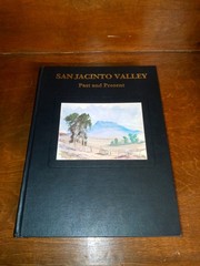 SAN JACINTO VALLEY Past and Present CALIFORNIA Volume I 1989 Hard Cover