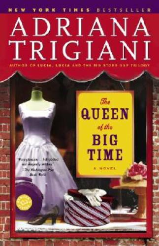The Queen of the Big Time: A Novel – Paperback By Trigiani, Adriana – GOOD
