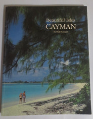Beautiful Isles Cayman by Paul Humann Paperback book 104 Pages 11.5 X 9 Inch