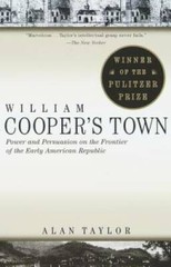 William Cooper’s Town: Power and Persuasion on the Frontier of the Early – GOOD