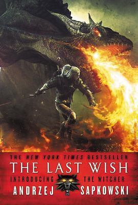 The Last Wish: Introducing the Witcher by Sapkowski, Andrzej