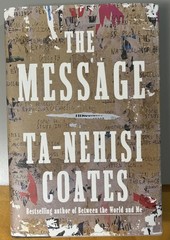 The Message Ta-Nehisi Coates Hardcover 2024 First Edition Unread One World