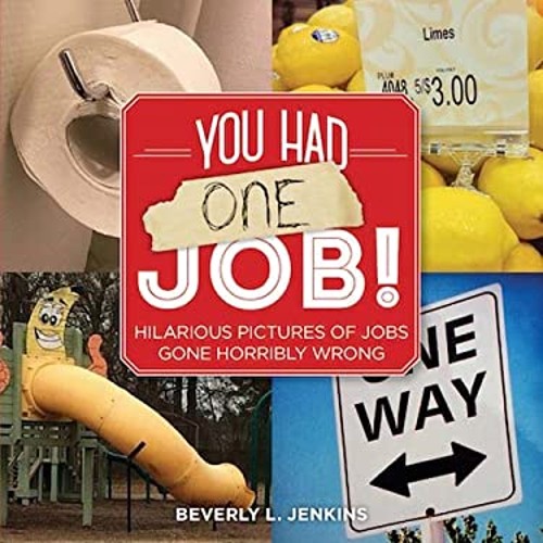 You Had One Job! Paperback Beverly L. Jenkins