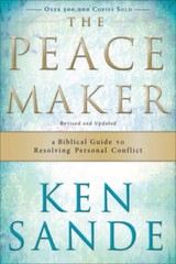The Peacemaker: A Biblical Guide to Resolving Personal Conflict – GOOD