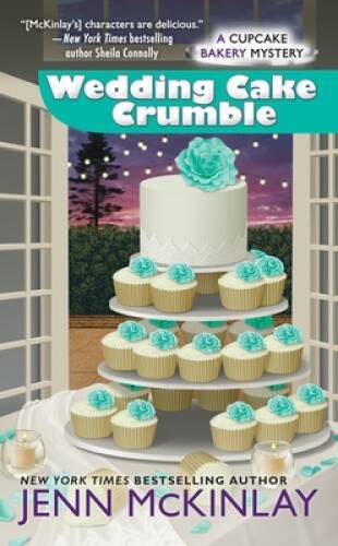 Wedding Cake Crumble (Cupcake Bakery Mystery) By McKinlay, Jenn – VERY GOOD