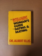 INTELLIGENT WOMAN’S GUIDE TO DATING AND MATING By Albert Ellis – Hardcover