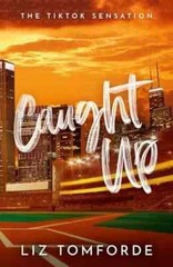 Caught Up: The Hottest New Must-Read by Tomforde Liz Paperback Softback