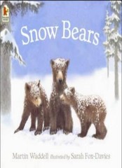 Snow Bears By Martin Waddell. 9780744594881