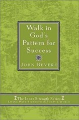Walk in God’s Pattern for Success (Inner Strenght Series, 4) by John Bevere