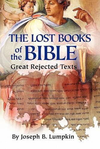 Lost Books of the Bible: The Great Rejected Texts – Paperback – GOOD
