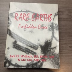 RARE EARTHS Forbidden Cures Joel D. Wallach, BS, D & Ma Lan, MD Soft SC Book