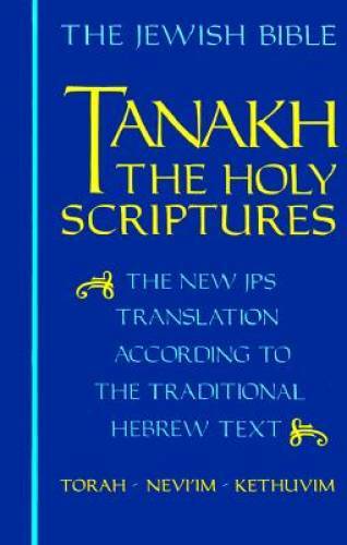 Tanakh: The Holy Scriptures – The New JPS Translation According to the Tr – GOOD