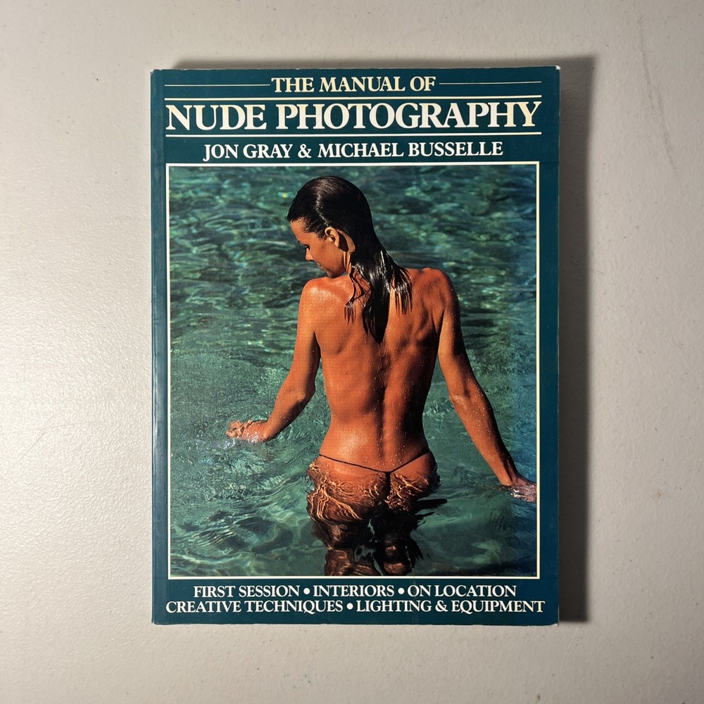 Manual of Nude Photography by Jon Gray & Michael Busselle 1984 Softcover