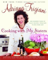 Cooking with My Sisters: One Hundred- hardcover, Adriana Trigiani, 9781400062591