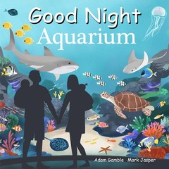 Good Night Aquarium (Good Night Our World) – Gamble, Adam|Jasper, Mark|Hanse…