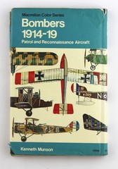 Bombers 1914 – 19 Patrol and Reconnaissance Aircraft – Munson, Kenneth and illus