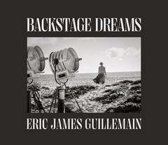 Eric James Guillemain Photography Book: Backstage Dreams, Hardcover, 192 Pages