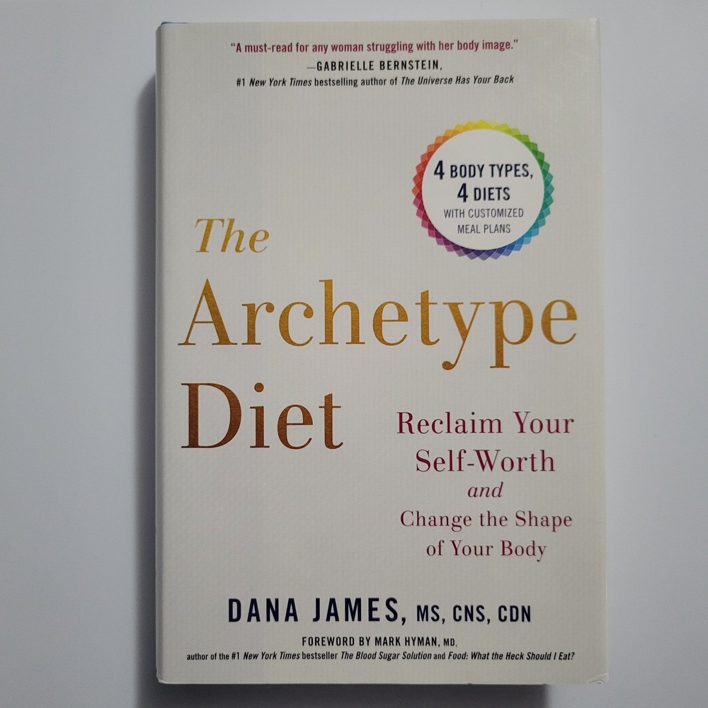 The Archetype Diet – Dana James – Hardcover, Brand New, 2018 – 9780735213760