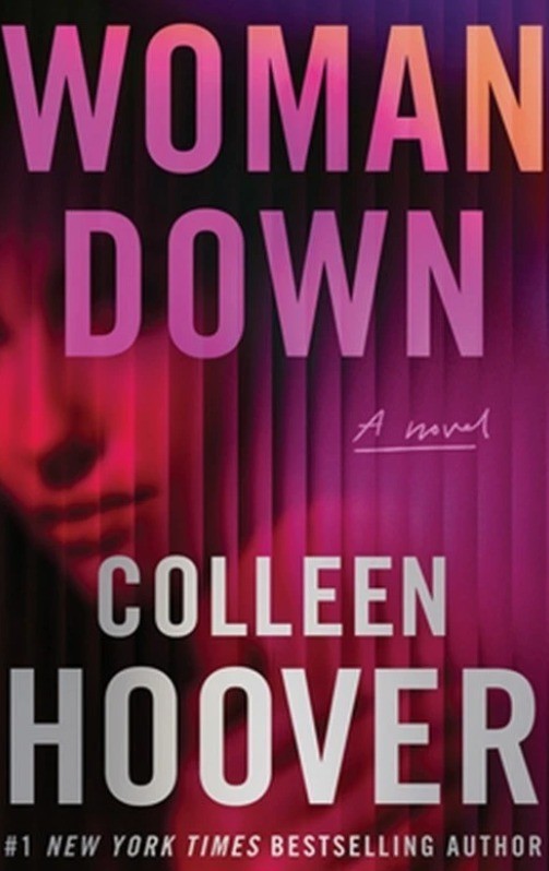 Woman Down : A Novel by Colleen Hoover (2026, Trade Paperback)