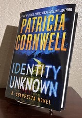 IDENTITY UNKNOWN: A Scarpetta Novel Patricia Cornwell (2024, Hardcover) 1st/1st