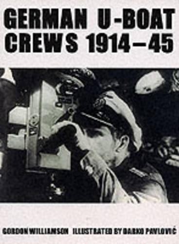 German U-Boat Crews 1914-45 (Trade Editions) by Williamson, Gordon Paperback The