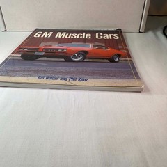 GM MUSCLE CARS By Bill Holder and Phil Kunz Full Color Examples Great Condition!