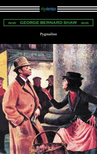 Pygmalion (Illustrated by May Wilson Preston) by Shaw, George Bernard