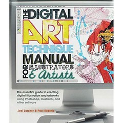 The Digital Art Technique Manual for Illustrators & Artists:… by Roberts, Paul