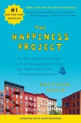 The Happiness Project (Revised Edition): Or, Why I Spent a Year Trying to – GOOD