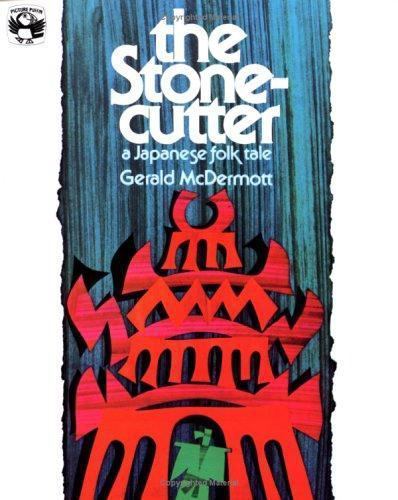 The Stonecutter: A Japanese Folk Tale by McDermott, Gerald