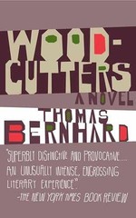 Woodcutters: A Novel (Vintage – Paperback, by Bernhard Thomas – Very Good