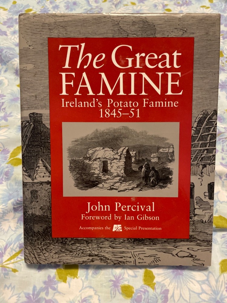 BOOK The Great Famine Irelands Potato Famine 1845-51 JOHN PERCIVAL Ian GIbson HC