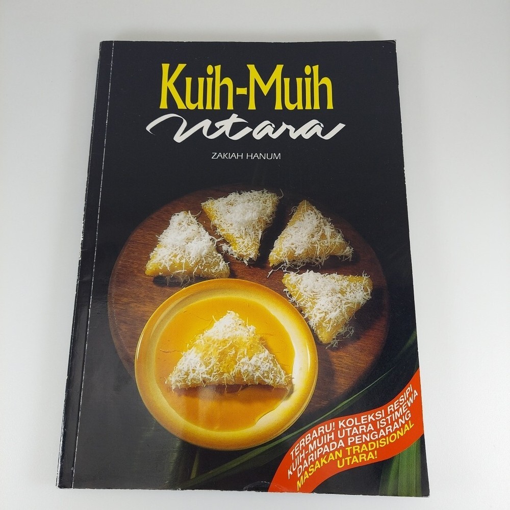Kuih-Muih Utara by Zakiah Hanum, Malay Language Illustrated Cookbook 1992 PB