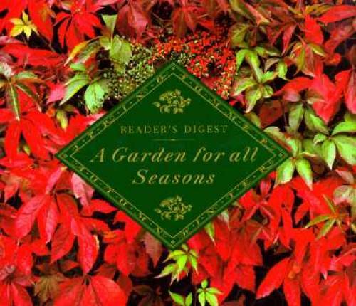 A Garden for All Seasons – Hardcover By Editors of Readers Digest – GOOD