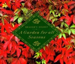 A Garden for All Seasons – Hardcover By Editors of Readers Digest – GOOD