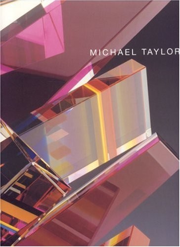 MICHAEL TAYLOR: A GEOMETRY OF MEANING By William Marmus & Robert Morgan **Mint**