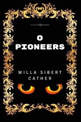 O pioneers: Premium Edition – – Paperback, by Willa Cather – Very Good