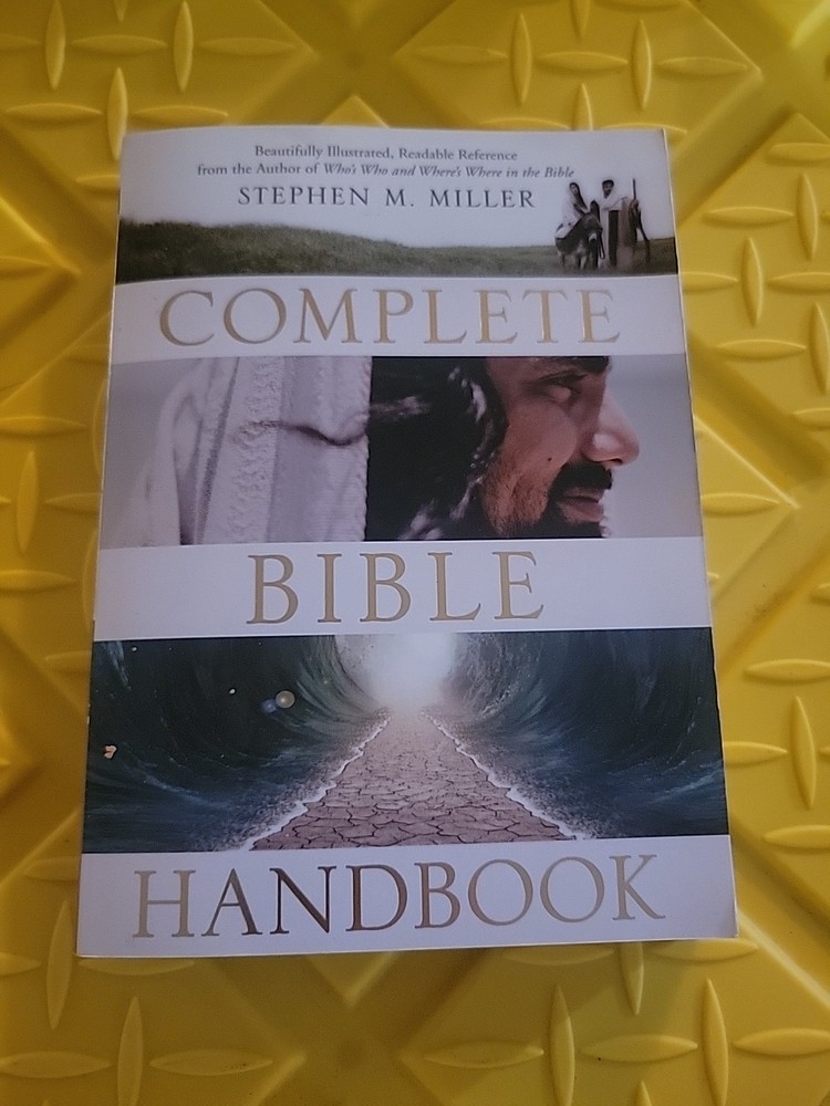 The Complete Bible Handbook by Stephen M Miller: New