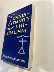 Christianity and Liberalism By J. Gresham Machine, 1977 Softcover