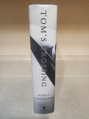 Tom’s Crossing : A Novel by Mark Z. Danielewski (2025, Hardcover) 1st Edition