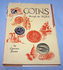 Coins Through the Ages HB w/tattered, torn dj-Laurence Brown-184 pages