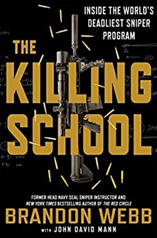 The Killing School : Inside the World’s Deadliest Sniper Program