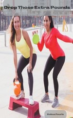 Drop Those Extra Pounds by Kobus Fourie Paperback Book