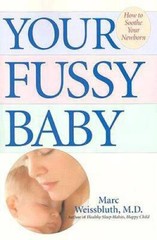 Your Fussy Baby – Paperback By Weissbluth, Marc – GOOD