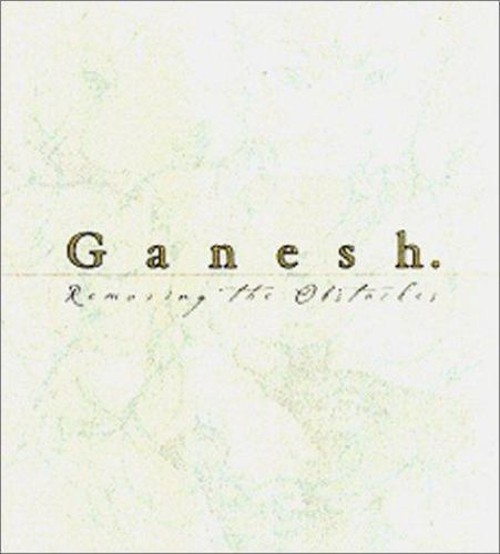 Ganesh : Removing the Obstacles Hardcover James H. Bae
