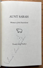 AUNT SARAH: WOMAN OF THE DAWNLAND. Trudy Ann Parker. SIGNED. 1994. VG HC/VG DJ.