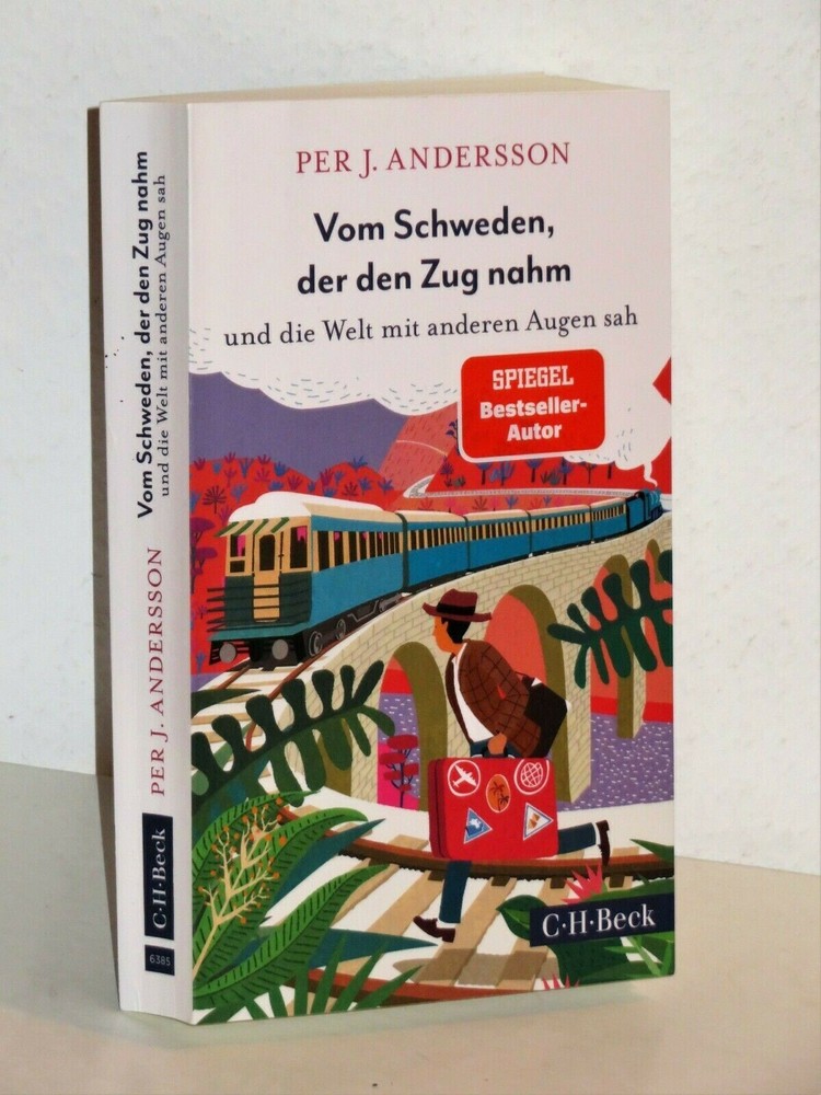 Per J. Andersson Vom Schweden der den Zug nahm & die Welt mit anderen Augen sah