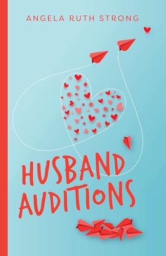 Husband Auditions A Novel, Strong, Angela